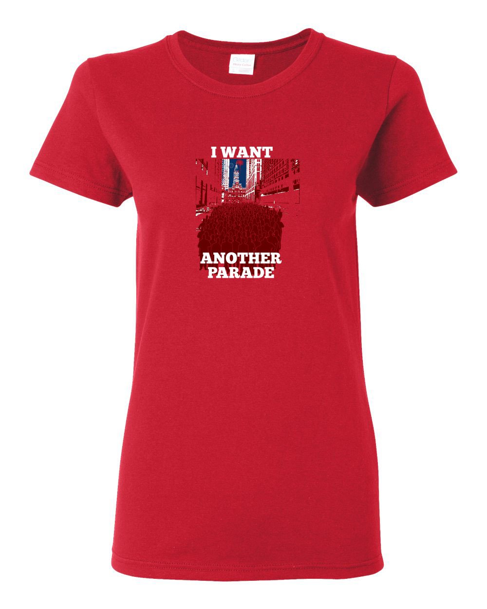 I Want Another Parade LADIES Missy-Fit T-Shirt