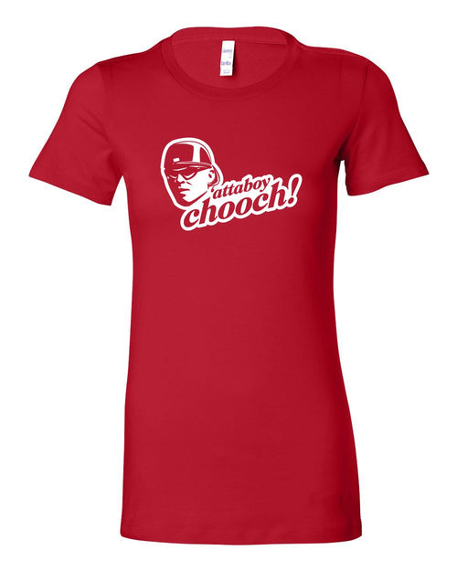 Attaboy Chooch LADIES Junior-Fit T-Shirt