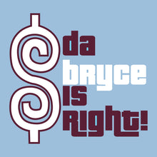 Bryce is Right Mens/Unisex T-Shirt
