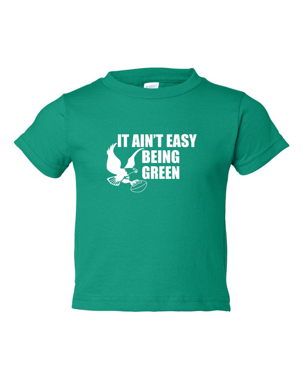 It Ain't Easy Being Green TODDLER T-Shirt