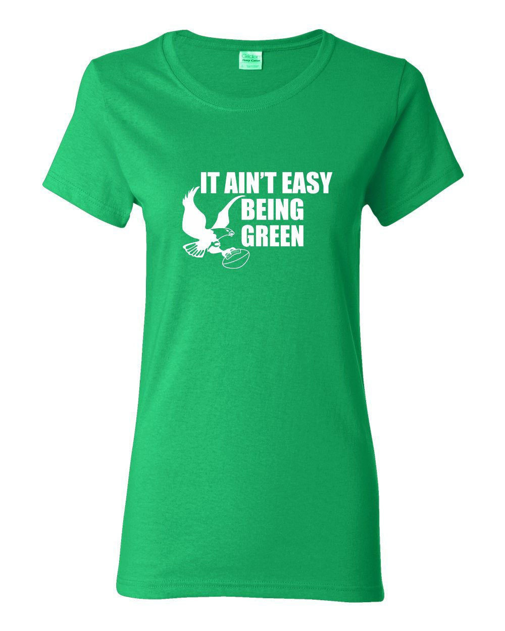 It Ain't Easy Being Green LADIES Missy-Fit T-Shirt