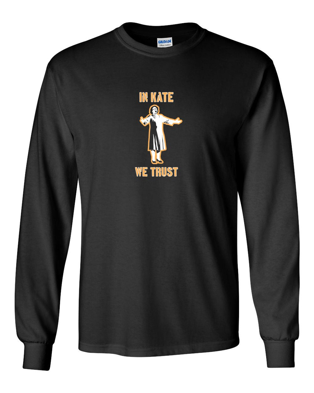 In Kate We Trust MENS Long Sleeve Heavy Cotton T-Shirt