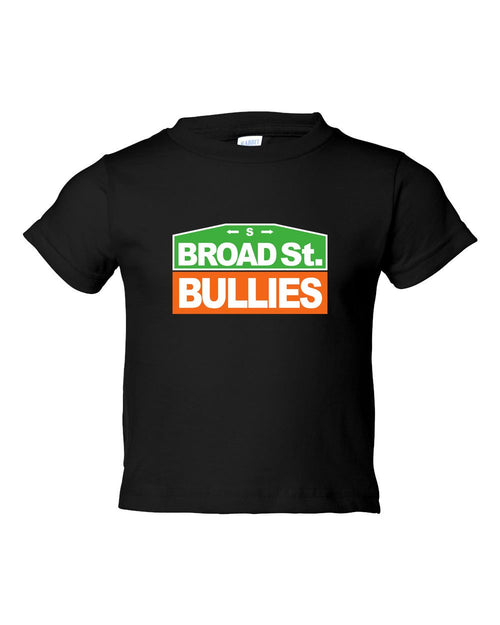 Broad Street Bullies Sign TODDLER T-Shirt