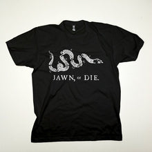 Jawn, or Die.