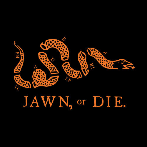 Jawn, or Die.  Flyers Orange