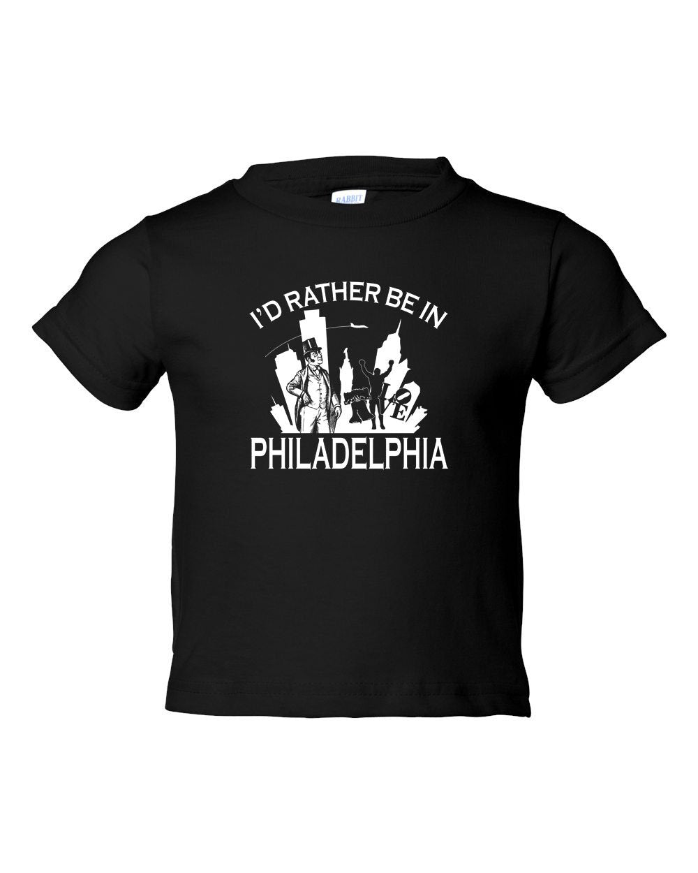 I'd Rather Be In Philly TODDLER T-Shirt