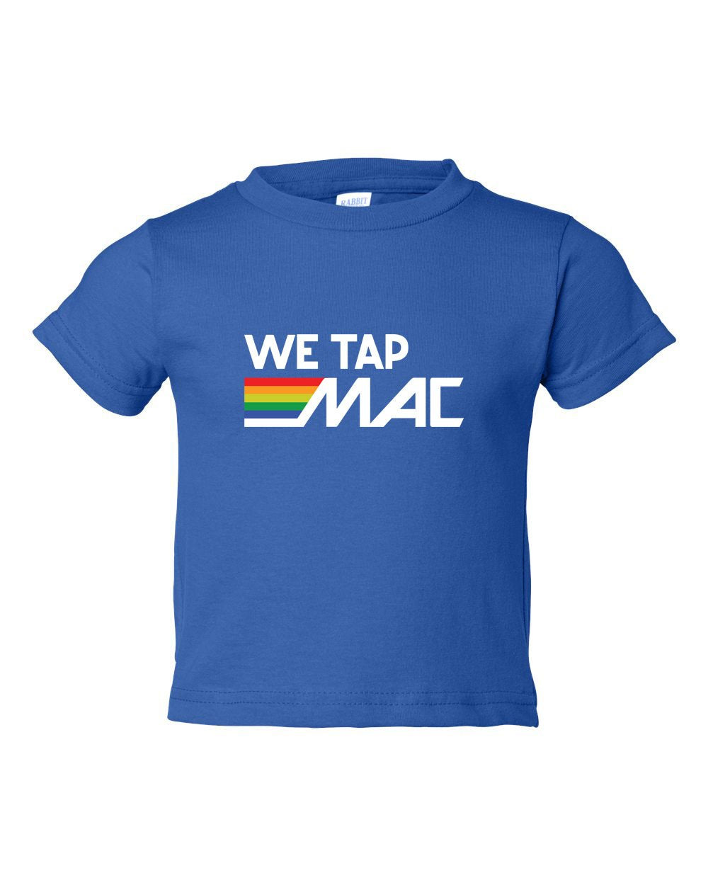 We Tap Mac TODDLER T-Shirt