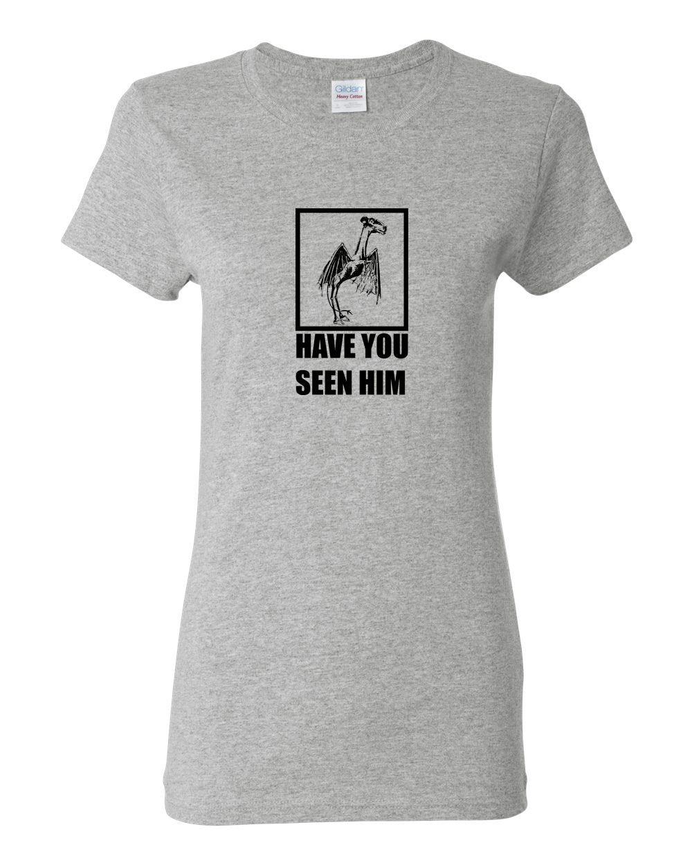 Have You Seen Him? LADIES Missy-Fit T-Shirt